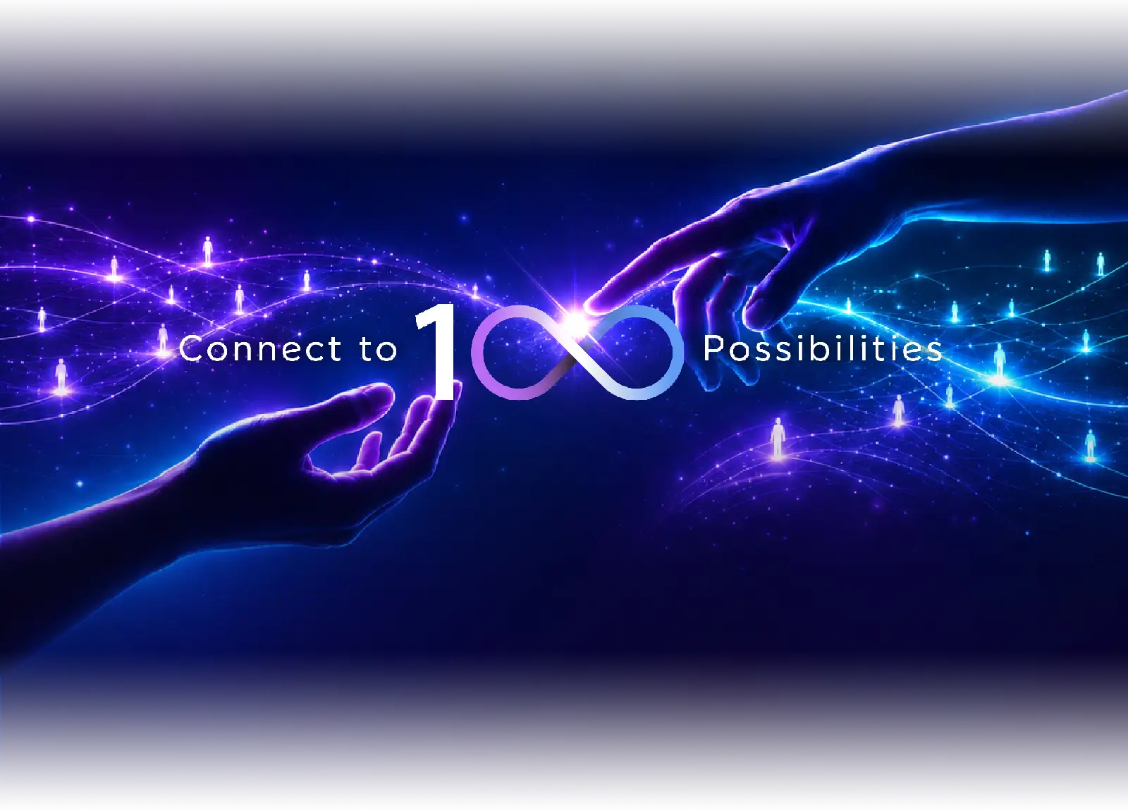 Connect to 100 Possibilities